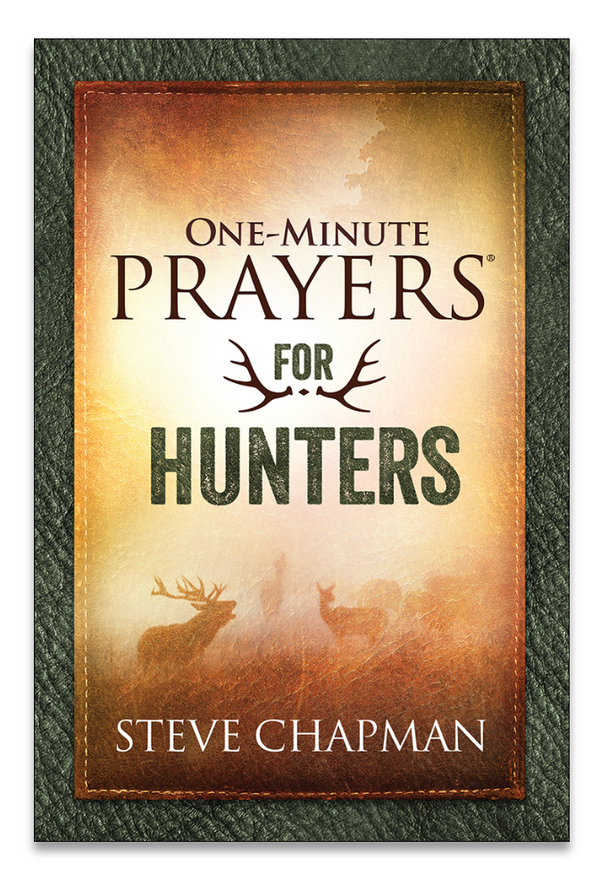 One Minute Prayers for Hunters