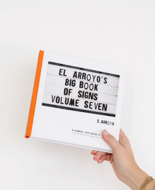 El Arroyo's Big Book of Signs Volume Seven