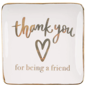 Thank You For Being A Friend Trinket Tray