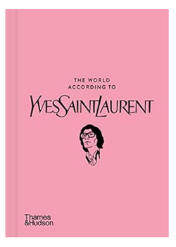 The World According to Yves Saint Laurent