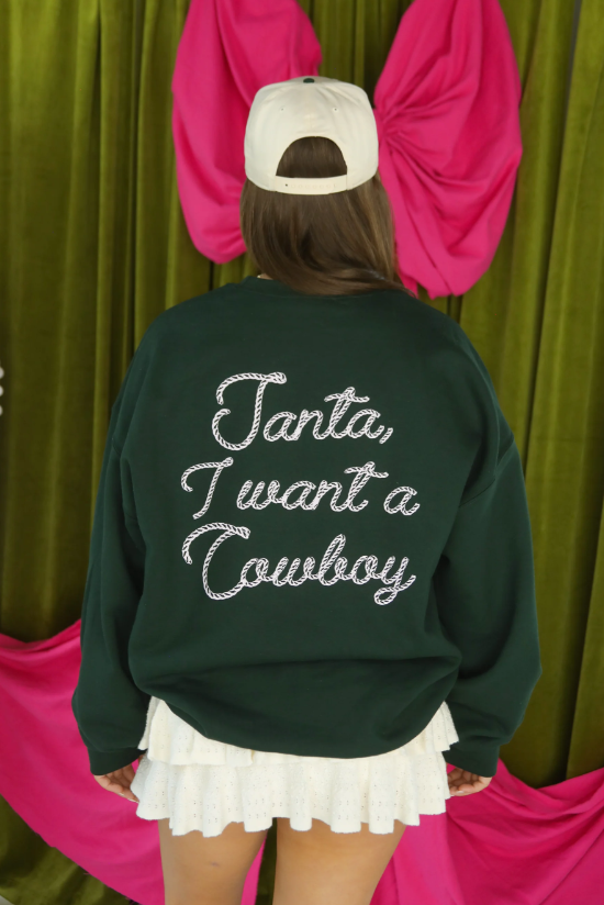 Santa I Want A Cowboy Sweatshirt