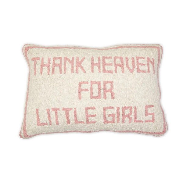 Thank Heaven for Little Girls Embroidery Pillow