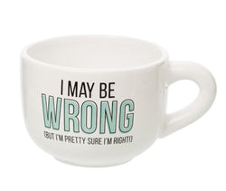 I May be Wrong Cappuccino Mug